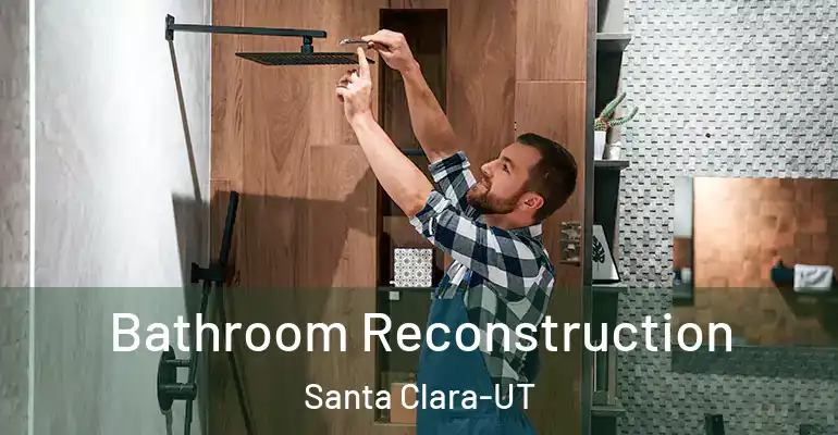 inner Bathroom imggen Bathroom Reconstruction Santa Clara-UT