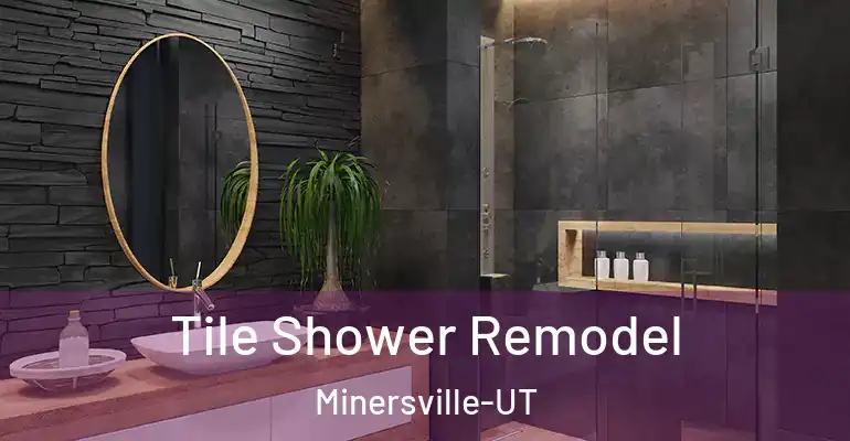 inner Bathroom imggen Tile Shower Remodel Minersville-UT