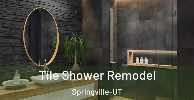 inner Bathroom imggen Tile Shower Remodel Springville-UT
